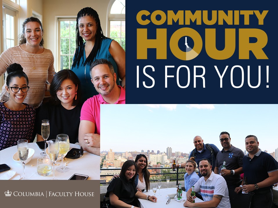 Text: Community Hour is for You! Groups of people gather in Faculty House Ivy Lounge and on the Terrace for Community Hour.