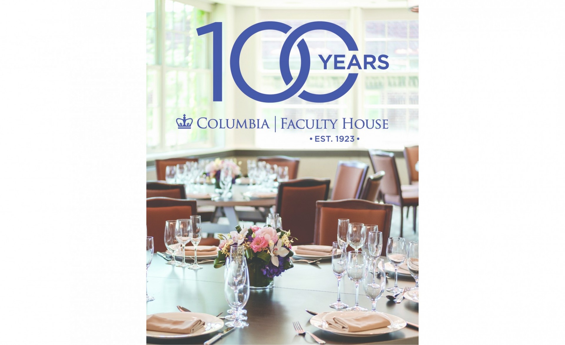 Faculty House 100 Years logo over a photo of the skyline dining room set for an elegant meal