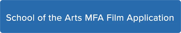 School of the Arts MFA Film Application